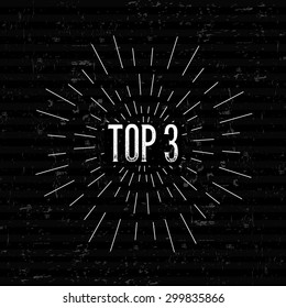 Abstract Creative concept vector design layout with text - top 3. For web and mobile icon isolated on background, art template, retro elements, logos, identity, labels, badge, ink, tag, old card.