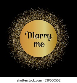 Abstract Creative concept vector design layout with text - marry me. For web and mobile icon isolated on background, art template, retro elements, logo, identity, labels, badge, ink, tag, card. 
