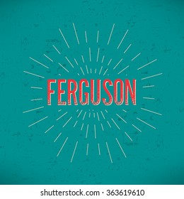 Abstract Creative concept vector design layout with text - ferguson. For web and mobile icon isolated on background, art template, retro elements, logos, identity, labels, badge, ink, tag, old card.