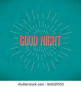 Abstract Creative concept vector design layout with text - good night. For web and mobile icon isolated on background, art template, retro elements, logos, identity, labels, badge, ink, tag, old card.