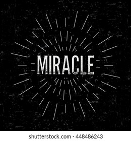 Abstract creative vector design layout with text - miracle. Vintage concept background, art template, retro elements, logo, labels, badge, old banner, card. Handmade typography word.