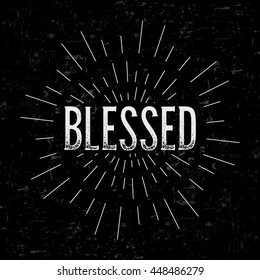 Abstract creative vector design layout with text - blessed. Vintage concept background, art template, retro elements, logo, labels, badge, old banner, card. Handmade typography.