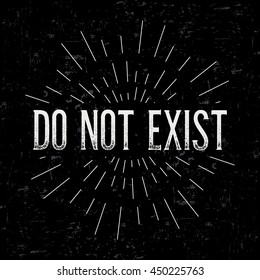 Abstract creative vector design layout with text - Do not exist. Vintage concept background, art template, retro elements, logo, labels, layout, badge, old banner, card. Hand made typography word.