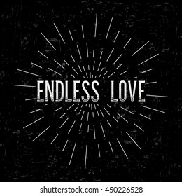 Abstract creative vector design layout with text - endless love. Vintage concept background, art template, retro elements, logo, labels, layout, badge, old banner, card. Hand made typography word.