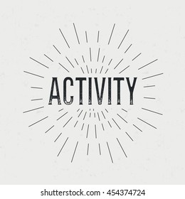 Abstract creative vector design layout with text - activity. Vintage concept background, art template, retro elements, logo, labels, badge, old banner, card. Handmade typography word.