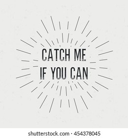 Catch Me If You Can Images Stock Photos Vectors Shutterstock