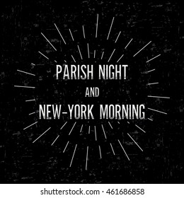 Abstract creative vector design layout with text - parish night and new york morning. Vintage concept background, art template, retro elements, logo, labels, layout, badge, old banner, card. Hand made