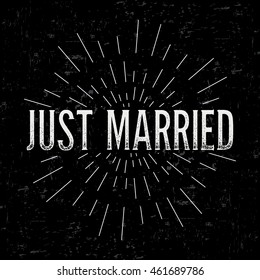 Abstract creative vector design layout with text - just married. Vintage concept background, art template, retro elements, logo, labels, layout, badge, old banner, card. Hand made typography word.