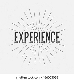Abstract creative vector design layout with text - experience. Vintage concept background, art template, retro elements, logo, labels, layout, badge, old banner, card. Hand made typography word.