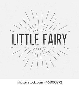 Abstract creative vector design layout with text - little fairy. Vintage concept background, art template, retro elements, logo, labels, layout, badge, old banner, card. Hand made typography word.