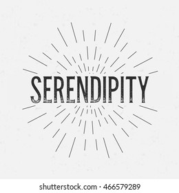 Abstract creative vector design layout with text - serendipity. Vintage concept background, art template, retro elements, logo, labels, layout, badge, old banner, card. Hand made typography word.