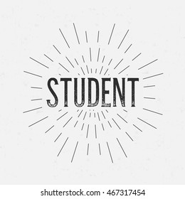 Abstract creative vector design layout with text - student. Vintage concept background, art template, retro elements, logo, labels, layout, badge, old banner, card. Hand made typography word.