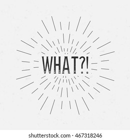 Abstract creative vector design layout with text - what?! Vintage concept background, art template, retro elements, logo, labels, layout, badge, old banner, card. Hand made typography word.