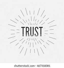 Abstract creative vector design layout with text - trust. Vintage concept background, art template, retro elements, logo, labels, layout, badge, old banner, card. Hand made typography word.