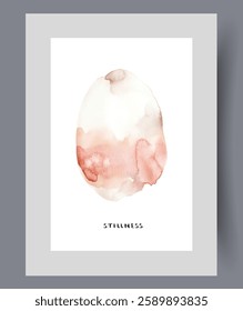 Abstract creative work with word stillness on minimalist poster with pastel tones figure. Watercolor artwork with title stillness to decorate walls of house with Scandinavian-style interior