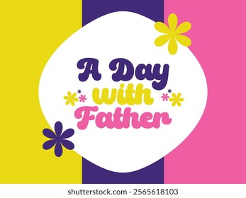 Abstract decorative A day with father t-shirt design sublimation art