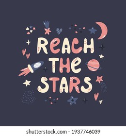Abstract design with cosmic elements and lettering text REACH THE STARS