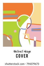 ABSTRACT DESIGN COVER TEMPLATE. COLORED GEOMETRIC  ILLUSTRATION FOR FLYER, COVER, FRONT PAGE, BROCHURE VECTOR