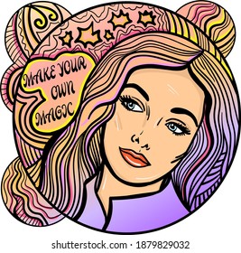 Abstract design with a woman and slogan Make your own Magic. Print for t-shirt, sticker etc. Hand-drawn vector illustration.