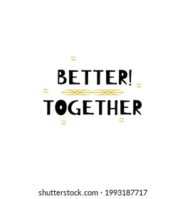 Abstract Doodle Text Better Together Card Hand Draw Lettering Vector Design Style Template For Poster Social Banner Cards