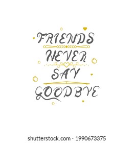 Abstract Doodle Text Friends Never Say Goodbye Card Hand Draw Lettering Vector Design Style Template For Poster Social Banner Cards