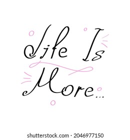 Abstract Doodle Text Life Is More Card Hand Draw Lettering Vector Design Style Template For Poster Social Banner Cards