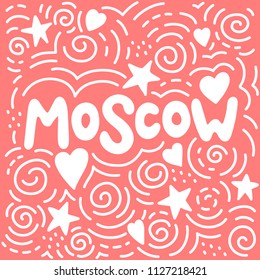 Abstract doodle vector illustration with the name of Russian capital - Moscow. White letters on pink pastel background.