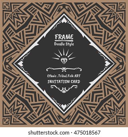 Abstract Doodle vector tribal ethnic style frame .Native Invitation card. Folk style banner.
