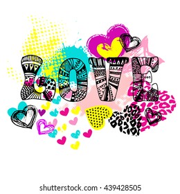 Abstract drawing for t-shirts. Background with colorful flowers and creative design for girls. Fashion illustration in modern style for clothes. Girlish print with LOVE, ornament, stars, hearts.