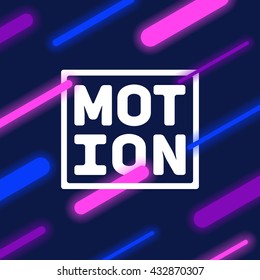 Abstract dynamic background. Neon lights motion. 