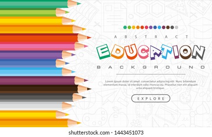 Abstract education background, back to school, learning, student, teaching, vector illustration background with colorful pencils