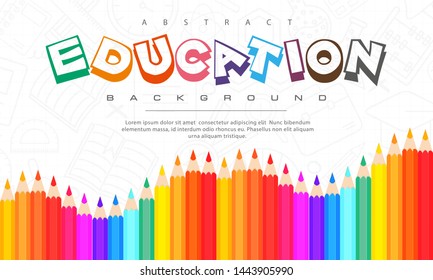 Abstract education background, back to school, learning, student, teaching, vector illustration background with colorful pencils