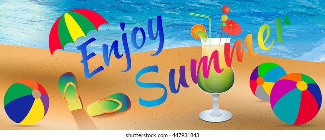 Abstract enjoy summer background with elements of beach, ocean, beach balls, slippers, umbrella and cocktail glass. Enjoy summer banner