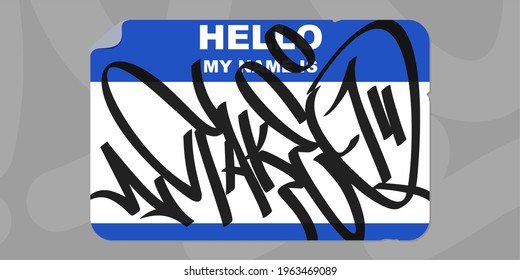 Abstract Flat Graffiti Style Sticker Hello My Name Is With Some Street Art Lettering Vector Illustration Art