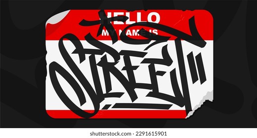 Abstract Flat Graffiti Style Sticker Hello My Name Is With Some Street Art Lettering Vector Illustration Template