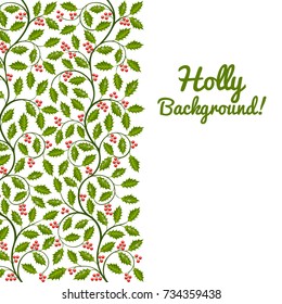 Abstract floral background with holly. Vector illustration.
