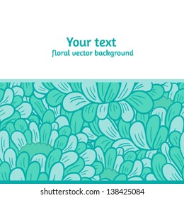 Abstract floral card background. Postcard template with flowers and place for your text. Floral banner layout.