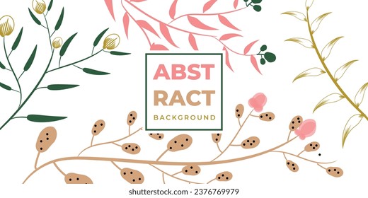 Abstract floral element background. Vector Hand drawn botanical frame, plants element in pastel color. Template for social media post, invitation, greeting card, poster, advertising, event, wall art.