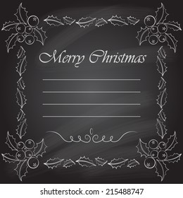 Abstract floral elements on chalkboard black background .Nature vector frame with space for text.Frame with Christmas  tree branches and holly berries. Flowered elements.Vector illustration.