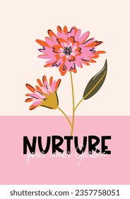 Abstract floral illustration flower market style poster with inspirational quote. Hand drawn design for poster, wall decor, print, postcard, cover, template, banner.