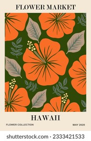 Abstract Flower Market Hawaii poster. Trendy botanical wall art with Hibiscus floral design in dark and orange colors. Modern naive groovy funky interior decoration, painting. Vector illustration