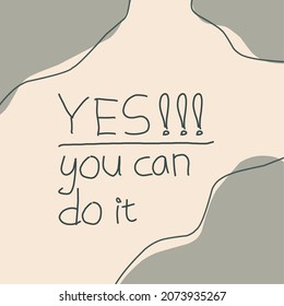 abstract fluid wave background with motivational quotes.handwritten lettering. Yes you can do it