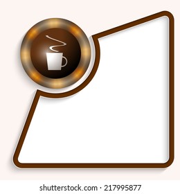 abstract frame for any text with cup of coffee