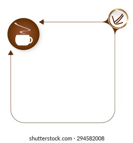 Abstract frame for your text and cup of coffee