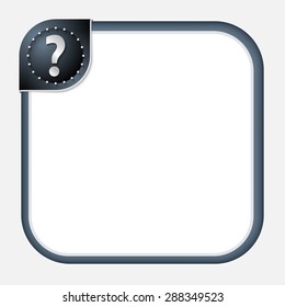 Abstract frame for your text with dark corner and question mark