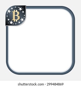 Abstract frame for your text with dark corner and bit coin symbol