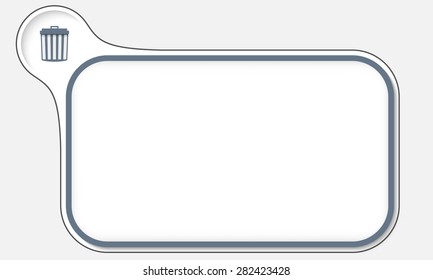 Abstract frame for your text and trashcan