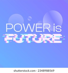 Abstract Future Motto Quotes Typography Illustration with Bubble Flows, Blue and Purple Blurry Gradient