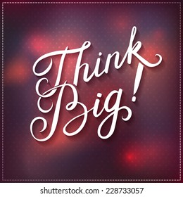 Abstract Geometric Background with Calligraphy quote "Dream Big", vector design.