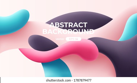 Abstract geometric background. Dynamic fluid 3d shapes composition. Liquid drops. Simple modern design. Futuristic banner, flyer, cover template. Flat style vector eps10 illustration.